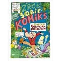 Zrób sobie komiks. Zostań superbohaterem Znak