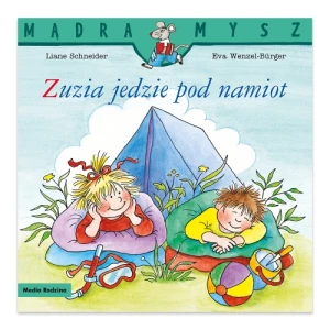 Zuzia jedzie pod namiot. Mądra Mysz Media rodzina